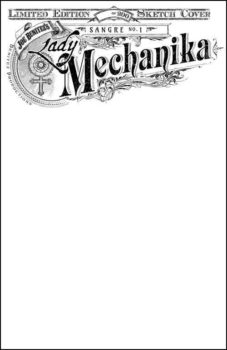 Lady Mechanika: Sangre 1 (Blank Sketch Cover S)